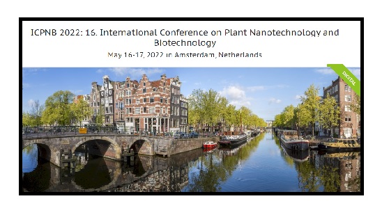 المؤتمر الدولي لتقنية النانو النباتية والتكنولوجيا الحيوية ICPNB 2022: 16